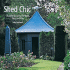 Shed Chic: Outdoor Buildings for Work, Rest, and Play