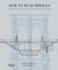 How to Read Bridges: a Crash Course in Engineering and Architecture