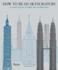 How to Read Skyscrapers: a Crash Course in High-Rise Architecture