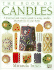 The Book of Candles: a Practical and Creative Guide to Using Candles Decoratively, Indoors and Out