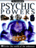 Psychic Powers: Enter the World of the Unknown (the Unexplained)