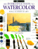 An Introduction to Watercolor (the Dk Art School)