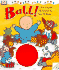 Toddler Story Book: Ball!