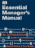 Essential Managers Manual the Essential Practical Guide to Management