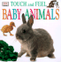 Baby Animals (Touch and Feel)