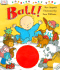 Ball! (Dk Toddler Story Books)