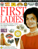Eyewitness: First Ladies