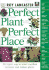 Perfect Plant, Perfect Place