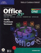 Microsoft Office Xp: Introductory Concepts and Techniques Word 2002, Excel 2002, Access 2002, Powerpoint 2002, Outlook 2002