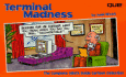 Terminal Madness