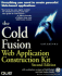 Cold Fusion Web Application Construction Kit, Second Edition With Cold Fusion and Cold Fusion Studio