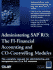 Administering Sap R/3: the Fi-Financial Accounting and Co-Controlling Modules