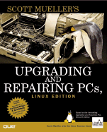 Upgrading and Repairing Pcs, Linux Edition (Upgrading & Repairing)