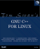 Tom Swan's Gnu C++ for Linux (Professional Dev. Guide)