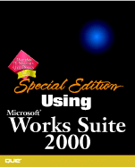Special Edition Using Microsoft Works Suite 2000 (Se Using)