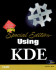 Special Edition Using Kde (Se Using)