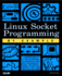 Linux Socket Programming By Example