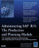 Administering Sap R/3: the Production and Planning Module (Que-Consumer-Other)