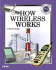How Wireless Works (How It Works Series (Emeryville, Calif.). )