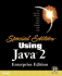 Special Edition Using Java 2 Enterprise Edition (J2ee): With Jsp, Servlets, Ejb 2.0, Jndi, Jms, Jdbc, Corba, Xml and Rmi
