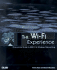 The Wi-Fi Experience: Everyone's Guide to 802.11b Wireless Networking