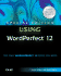 Special Edition Using Wordperfect 12