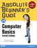 Absolute Beginner's Guide to Computer Basics (Absolute Beginner's Guides)