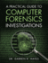 Practical Guide to Computer Forensics Investigations, a
