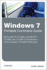 Windows 7 Portable Command Guide: McTs 70-680, and Mcitp 70-685 and 70-686