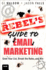 The Rebel's Guide to Email Marketing: Grow Your List, Break the Rules, and Win (Que Biz-Tech)