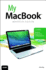 My Macbook (Covers Os X Mavericks on Macbook, Macbook Pro, and Macbook Air) (4th Edition)