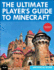 The Ultimate Players Guide to Minecraft