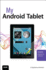 My Android Tablet (My...Series)