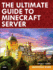 Ultimate Guide to Minecraft Server, the