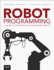 Robot Programming: a Guide to Controlling Autonomous Robots