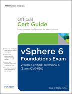 Vsphere 6 Foundations Exam Official Cert Guide (Exam #2v0-620)