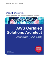 Aws Certified Solutions Architect-Associate (Saa-C01) Cert Guide