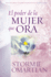 El Poder De La Mujer Que Ora-Serie Favoritos (Spanish Edition)