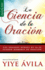 Ciencia De La Oraci�n, La: the Science of Prayer (Spanish Edition)