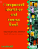 The Component Identifier & Source Book: the Ultimate Cross Reference for the Electronics Industry