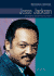 Jesse Jackson: Civil Rights Leader and Politician