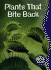 Plants That Bite Back