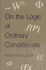 On the Logic of Ordinary Conditionals (Suny Series in Logic & Language)