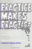 Practice Makes Practice: a Critical Study of Learning to Teach