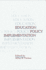 Education Policy Implementation (Educational Leadership Ser)