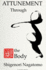 Attunement Through the Body (Body in Culture Hist Rel (Dis))