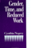 Gender, Time, and Reduced Work (Sociology Work and Organizat)
