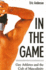 In the Game: Gay Athletes and the Cult of Masculinity (Sport Culture Social Relations)