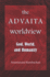 The Advaita Worldview: God, World, and Humanity