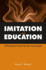 Imitation and Education: a Philosophical Inquiry Into Learning By Example (Philosophy of Education)